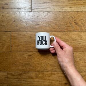 NWOT Quotable ‘You Rock’ espresso mug (O/S)